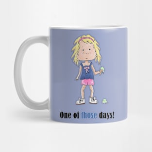 One of THOSE days... Mug